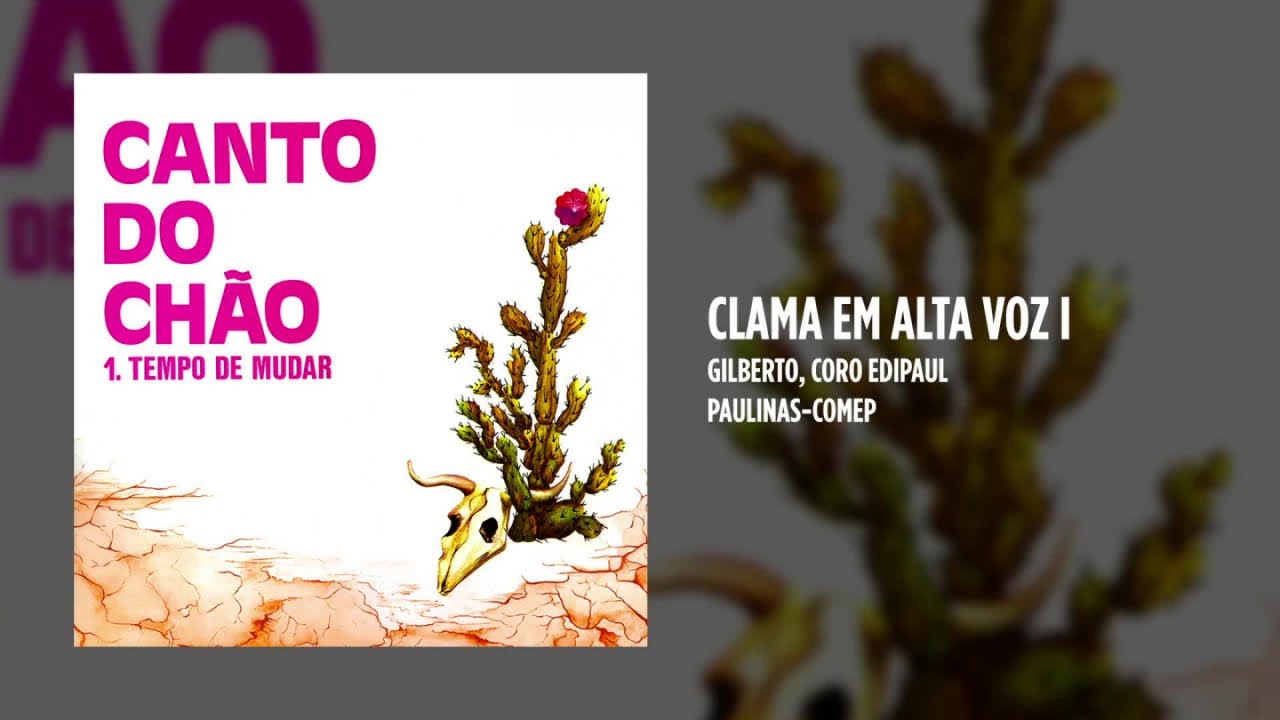 Gilberto, Reinaldo, Coro Edipaul - Canto do Chão (Tempo de mudar) - (Álbum Completo)