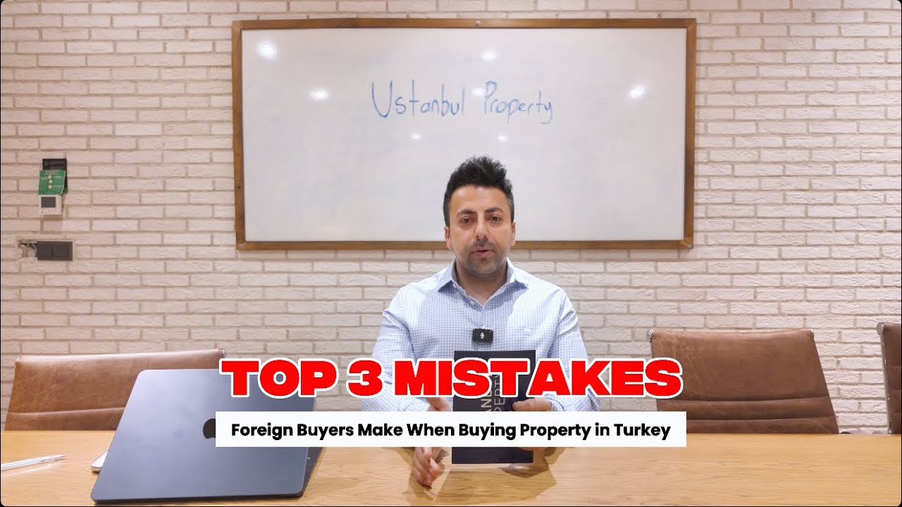 3 Big Mistakes Foreigners Make When Buying Property in Turkey