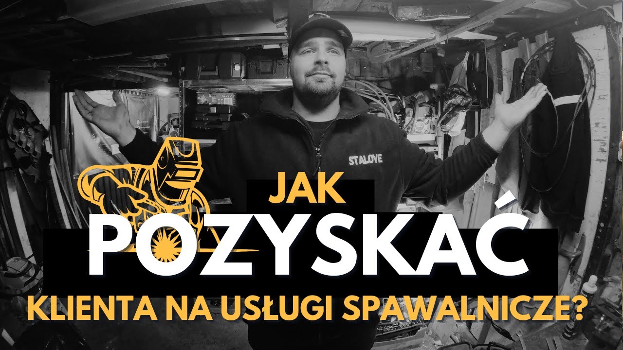 Jak pozyskać KLIENTA na usługi spawalnicze?