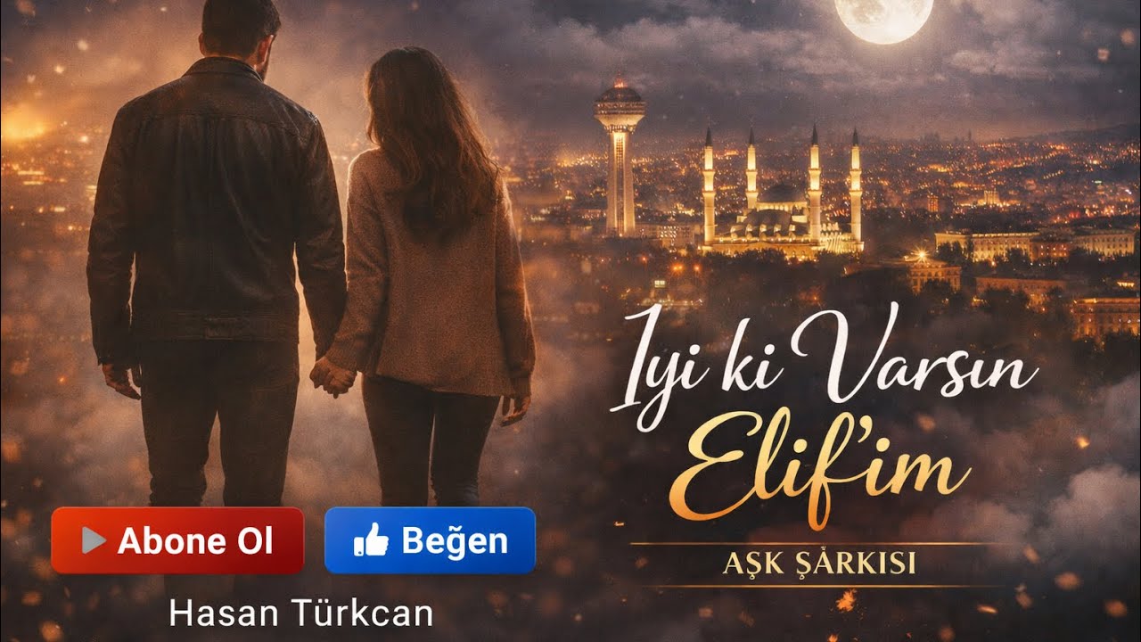 ELİF'İM/HASAN TÜRKCAN