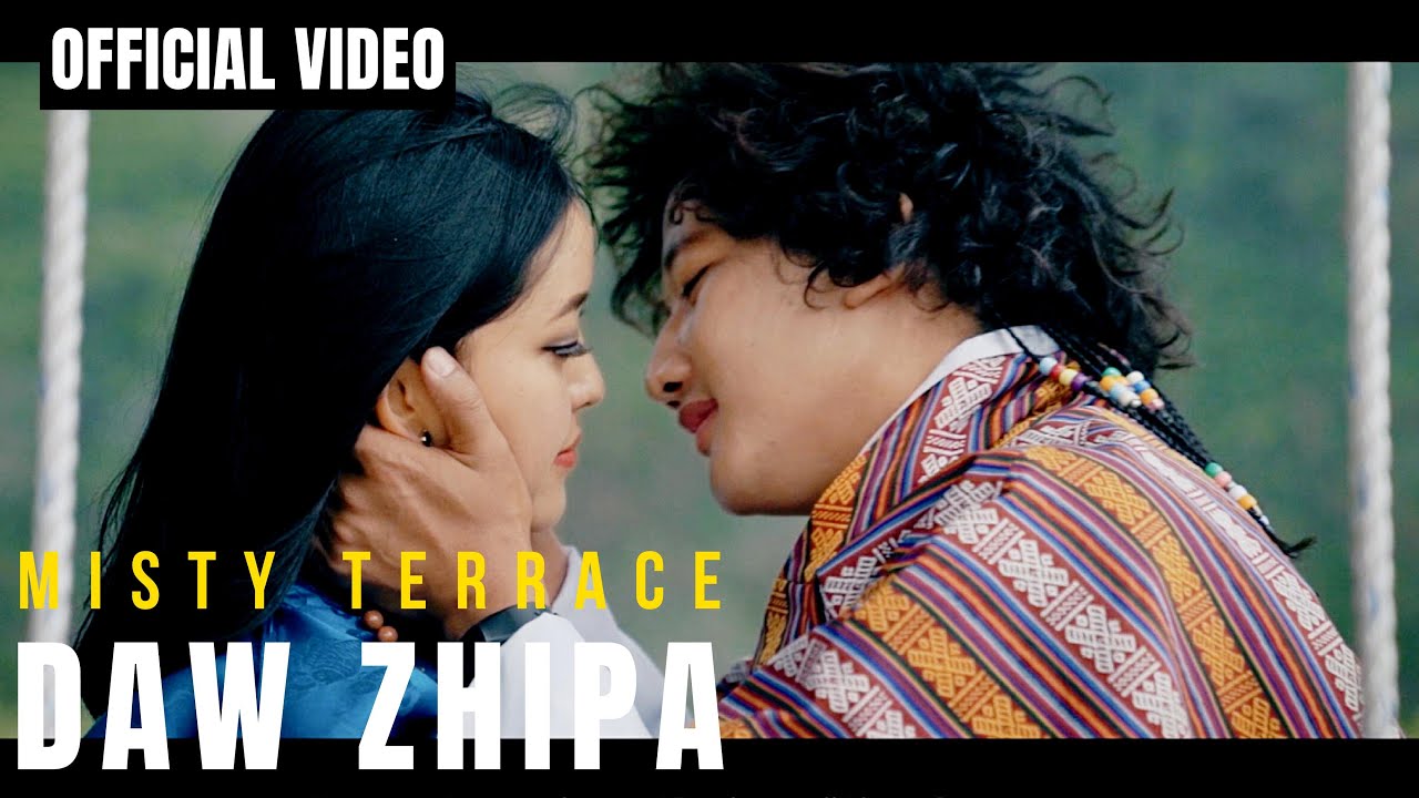 DAW ZHIPA - Misty Terrace - Kelly Dorji - Official Video - New Bhutanese Song