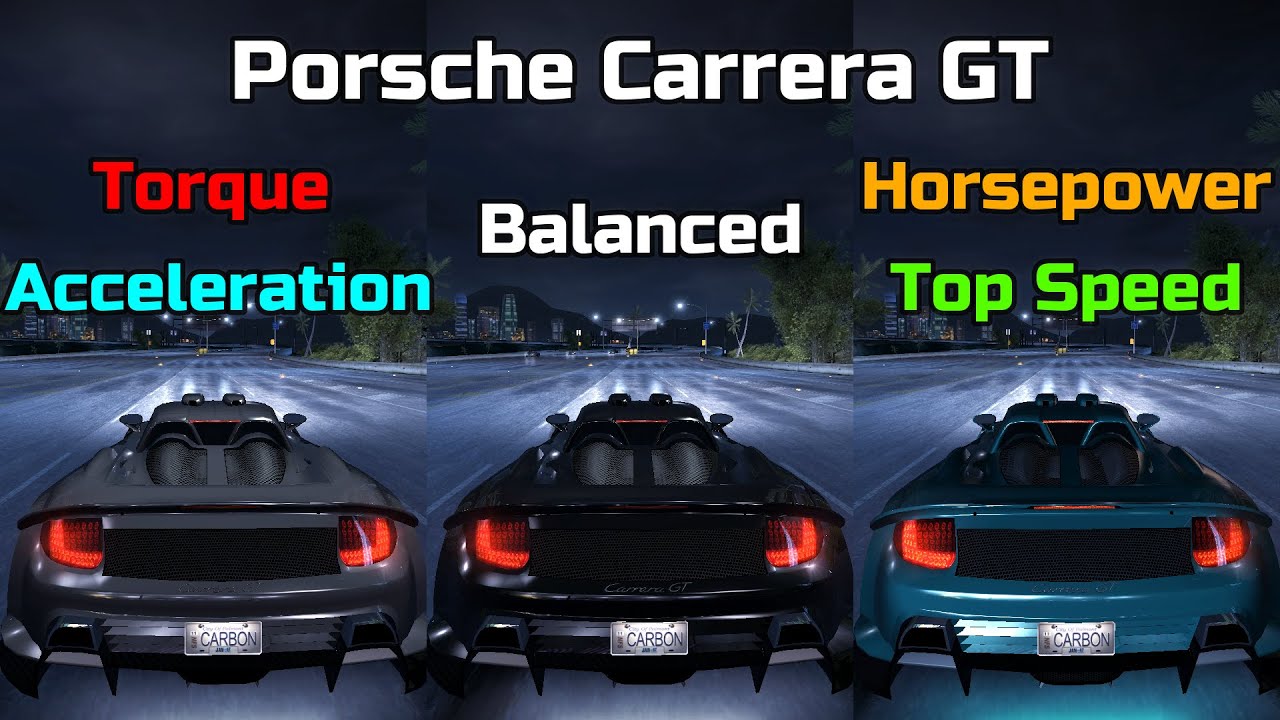 Torque vs Balanced vs Horsepower - Porsche Carrera GT Tuning  - Need for Speed Carbon Redux mod