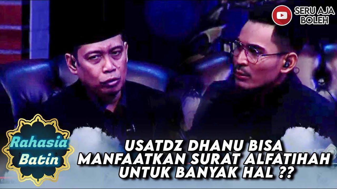 USATDZ DHANU BISA MANFAATKAN SURAT ALFATIHAH UNTUK BANYAK HAL ?? - RAHASIA BATIN USTAD DHANU