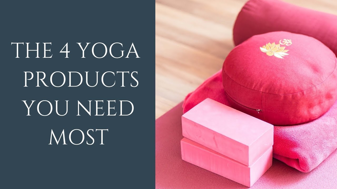The 4 Yoga Props You Need
