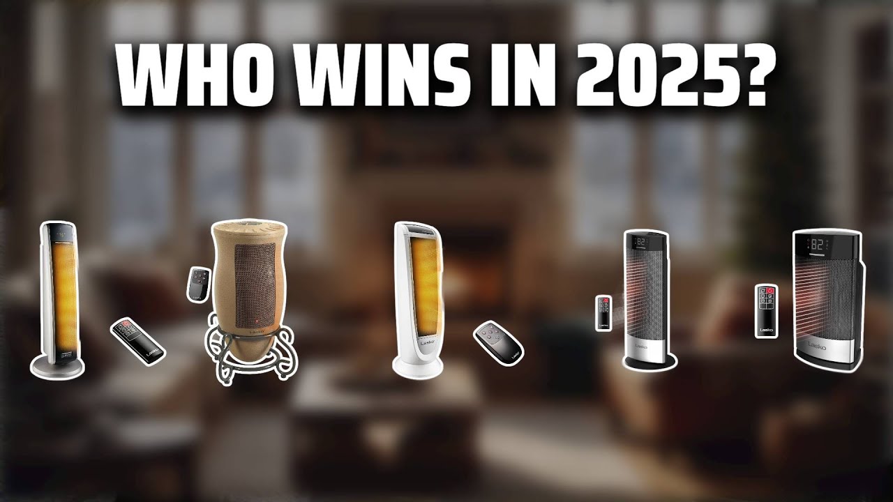 The Top 5 Best Lasko Heaters in 2025 - Must Watch Before Buying!