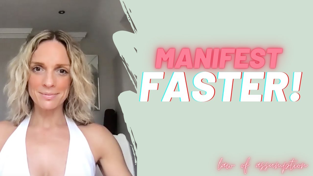 Manifest Faster - Law of Assumption