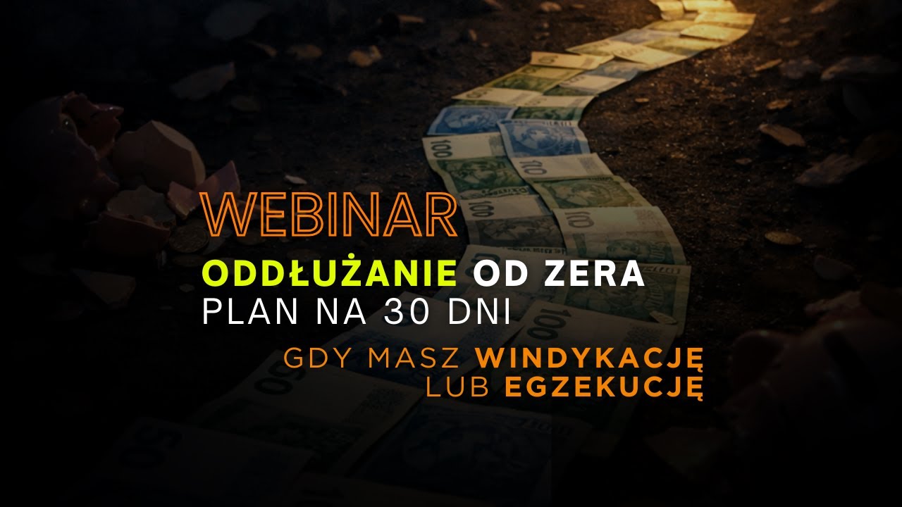 Webinar: Oddłużanie od zera – plan 30 dni (gdy masz windykację lub egzekucję)