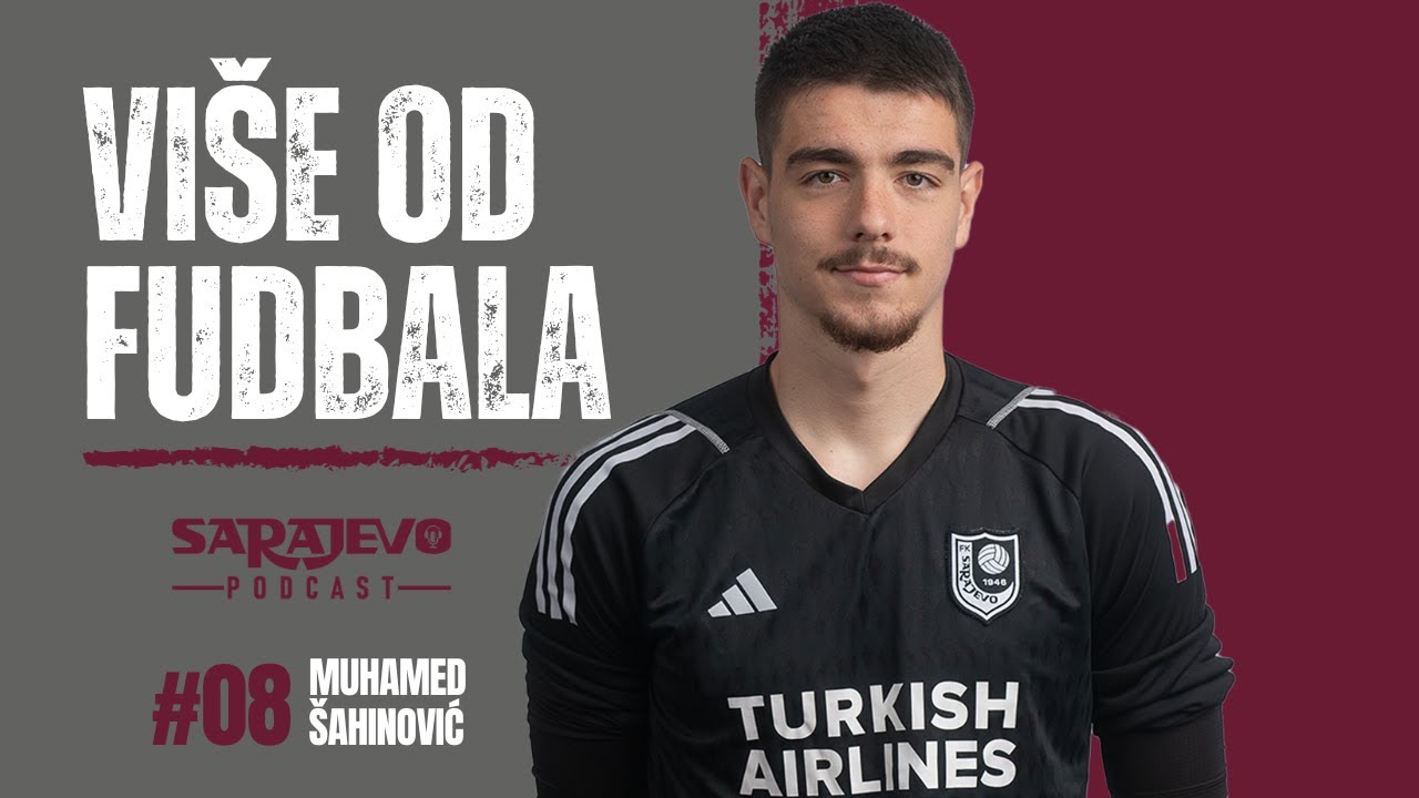#08 MUHAMED ŠAHINOVIĆ l SARAJEVO PODCAST [S1E8]
