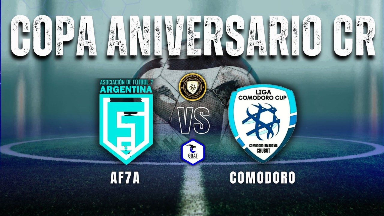 AF7A vs COMODORO | SEMIFINAL | COPA ANIVERSARIO CR (MASC) | GOAT PRODUCCIONES