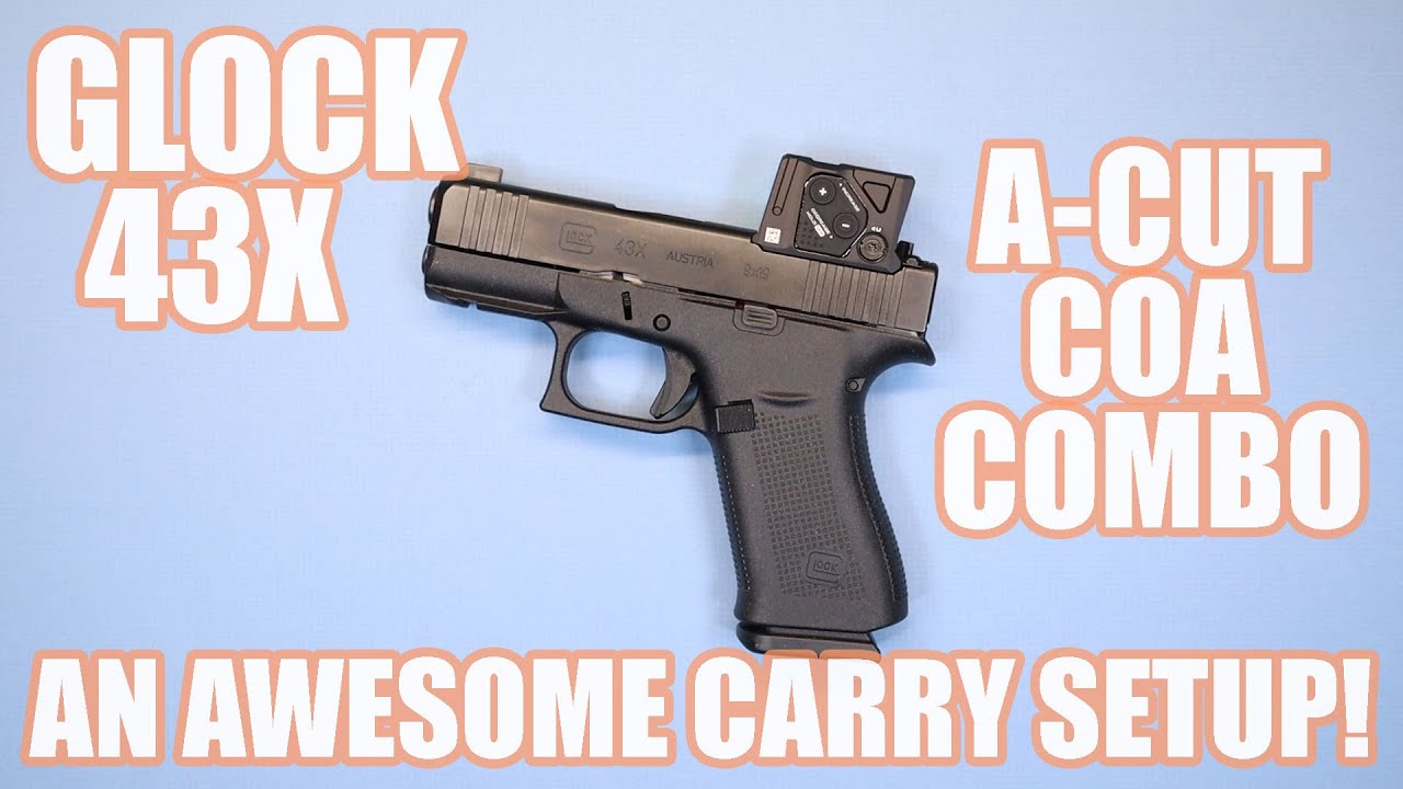 GLOCK 43X С КОМБО COA... ПОТРЯСАЮЩИЙ ВАРИАНТ ДЛЯ СКРЫТОГО НОШЕНИЯ!