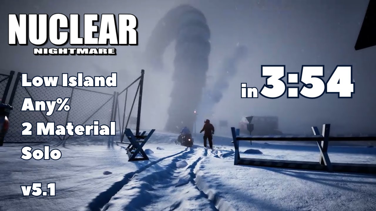 Nuclear Nightmare Low Island Any% 2-Mat Solo WR (3:54)