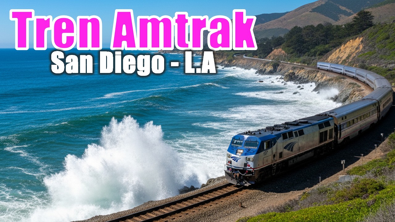 ¿Vale la pena el Tren Amtrak San Diego – Los Ángeles? 🚂