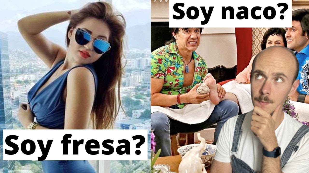 &iquest;Soy NACO o soy FRESA? + &iquest;QU&Eacute; SIGNIFICA ser NACO y ser FRESA? 🇲🇽