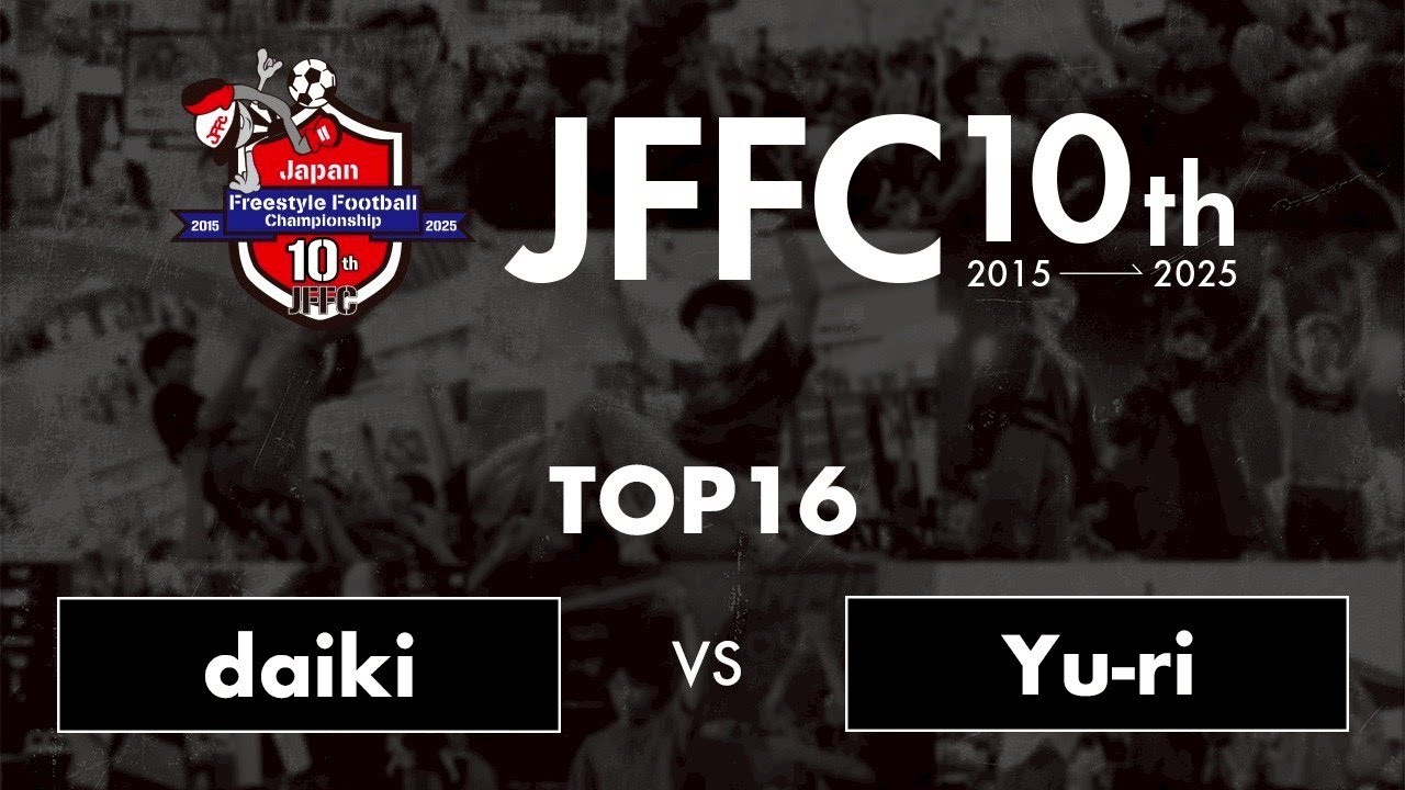 daiki vs Yu-ri | JFFC 10th - TOP 16