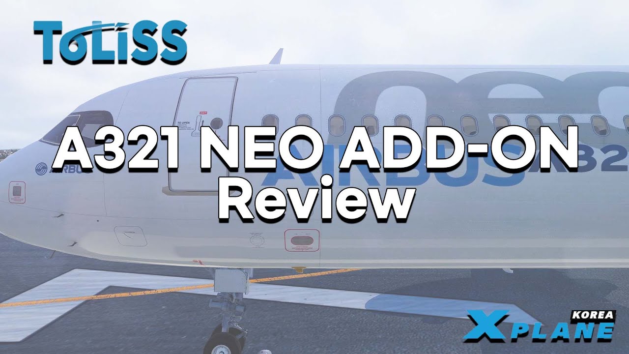 [X-Plane11]Toliss A321 Neo-Add on Review