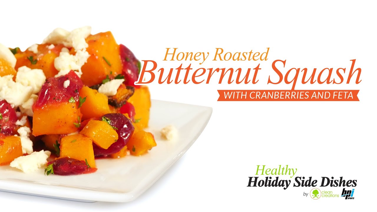Honey Roasted Butternut Squash - 5 Healthy Holiday Side Dishes - BPI Sports