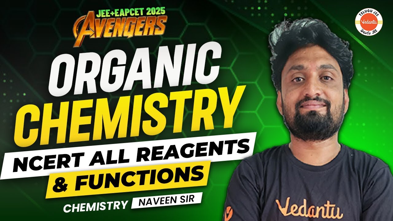 Organic Chemistry - NCERT All Reagents & Functions | AP & TS  Chemistry | JEE EAPCET 2025