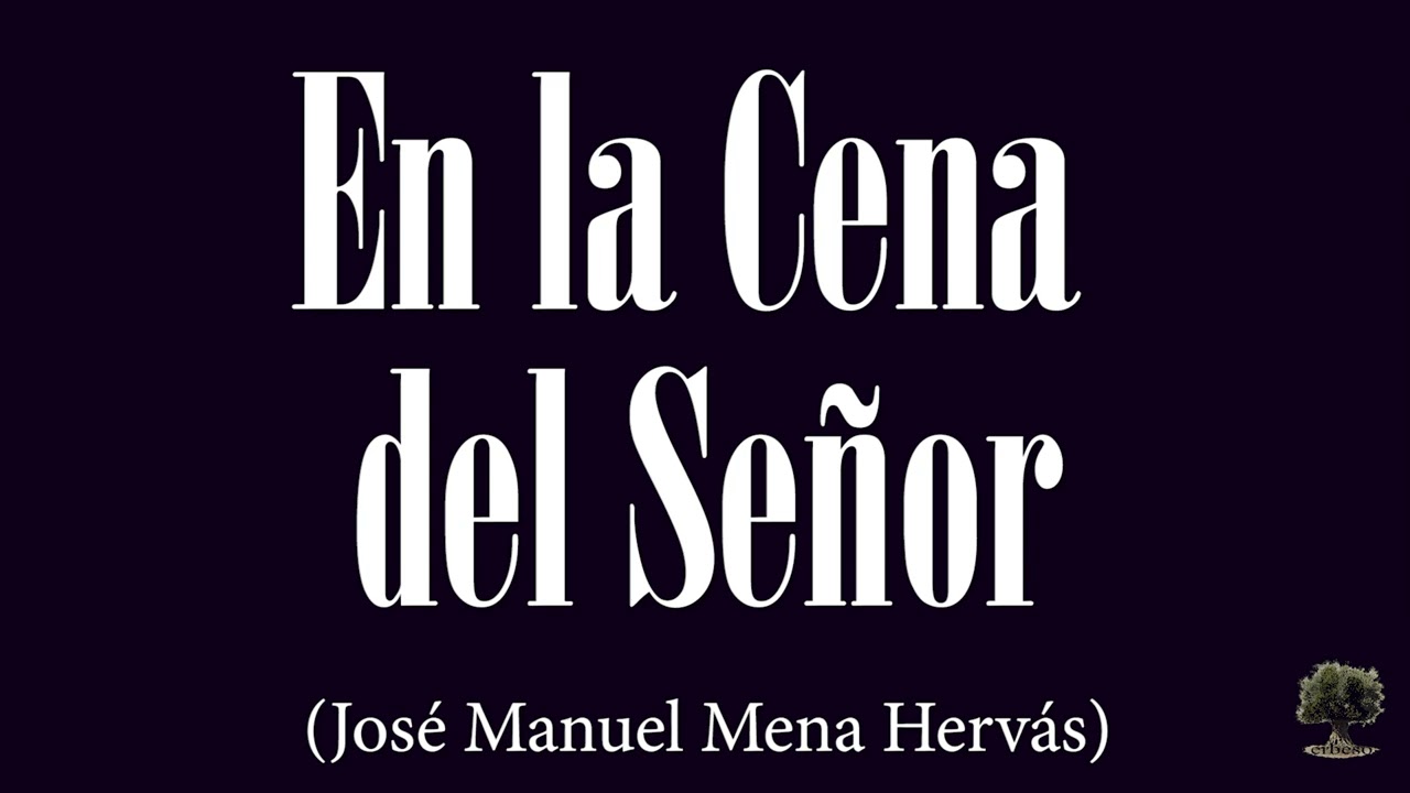 En la Cena del Señor (José Manuel Mena Hervás)