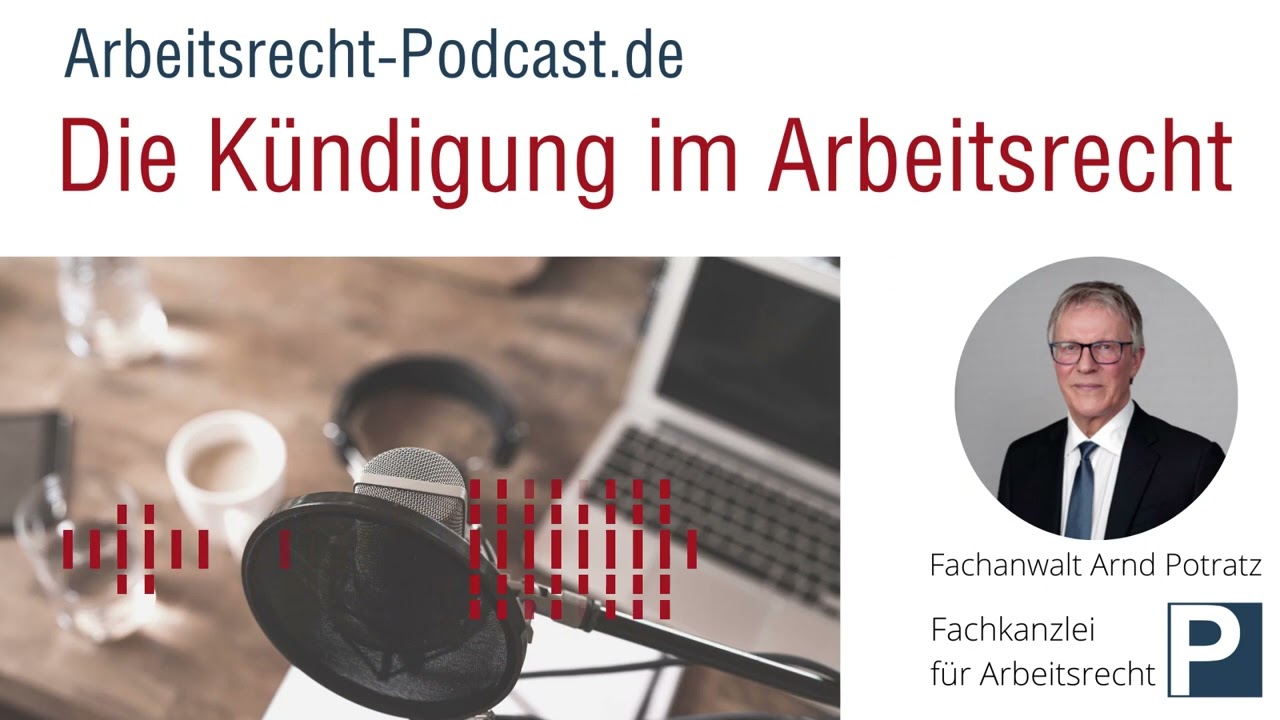 Die Kündigung im Arbeitsrecht  | Arbeitsrecht | Fachanwalt für Arbeitsrecht Arnd Potratz