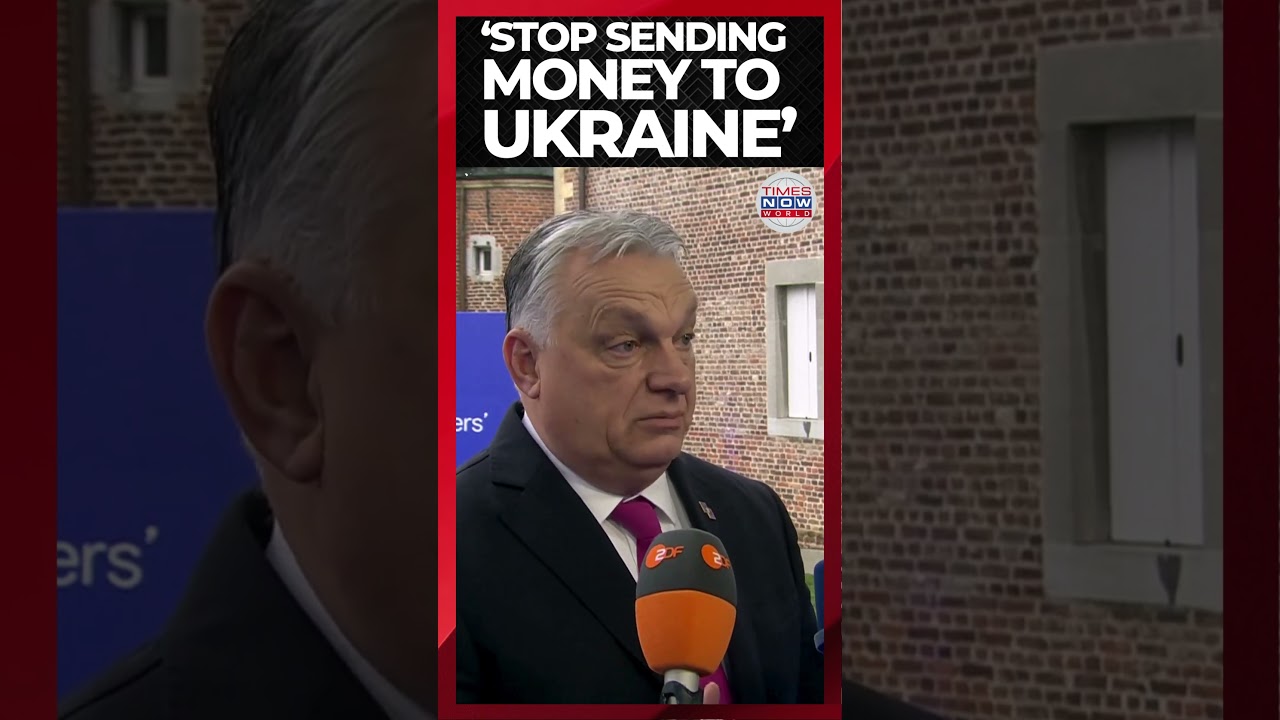 ORBAN EXPLODES: Stop Funding Ukraine, Save Europe&rsquo;s Economy