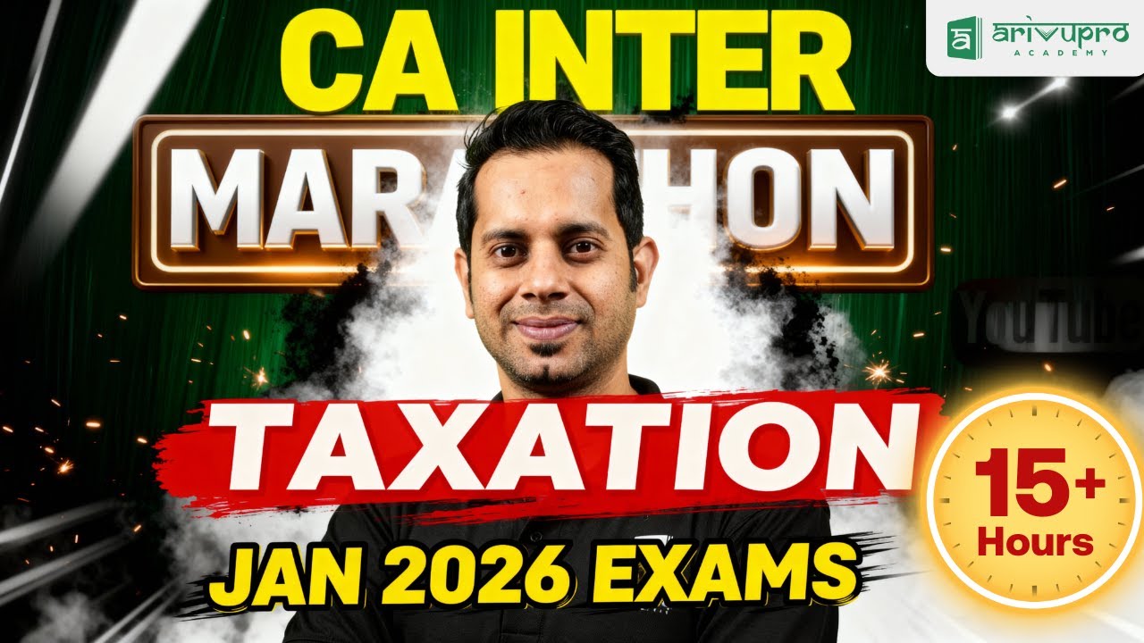 CA Inter Taxation Marathon🔥| DT & IDT | Jan 2026 Revision | Arivupro