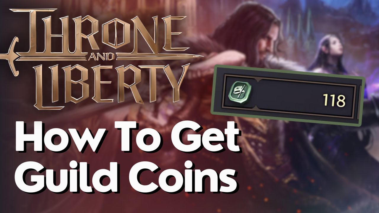 How To Get Guild Coins In Throne And Liberty