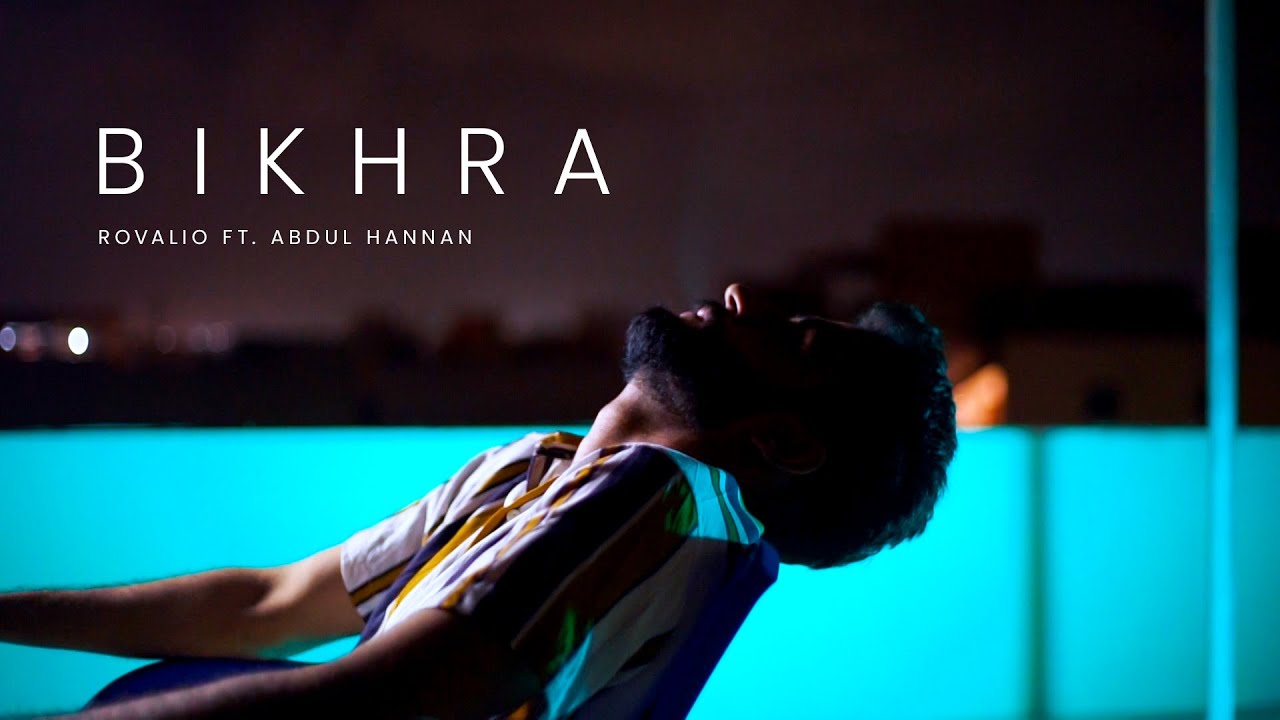 Bikhra - Rovalio ft  Abdul Hannan  |  Video Remake | Sony A7ii