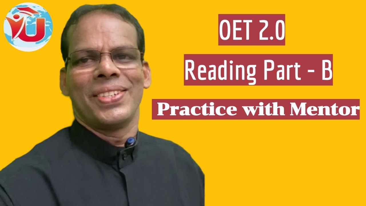 O E T 2.0  Reading Part - B  - Strategies & Tips:  Practice with Mentor