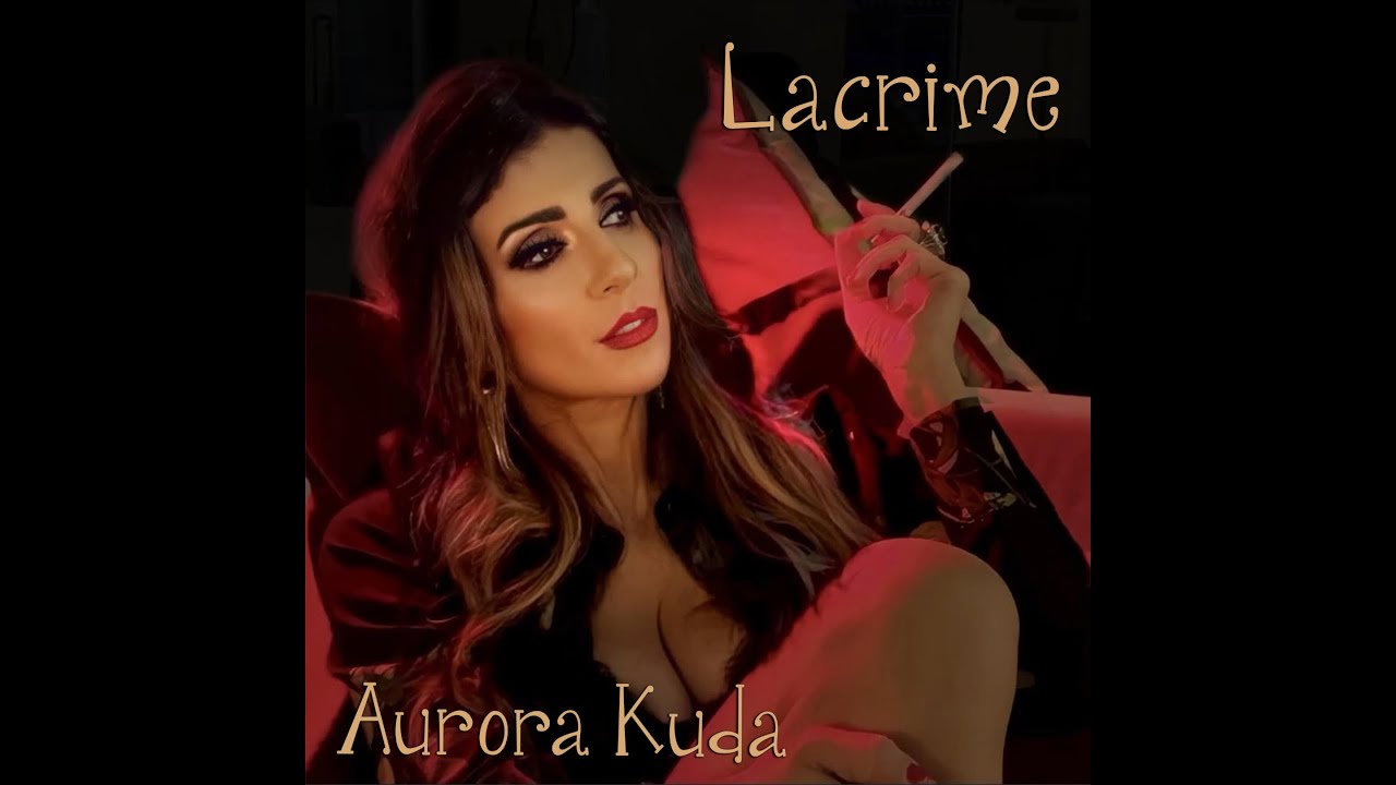 Aurora Kuda  -  LACRIME    (Official Video )