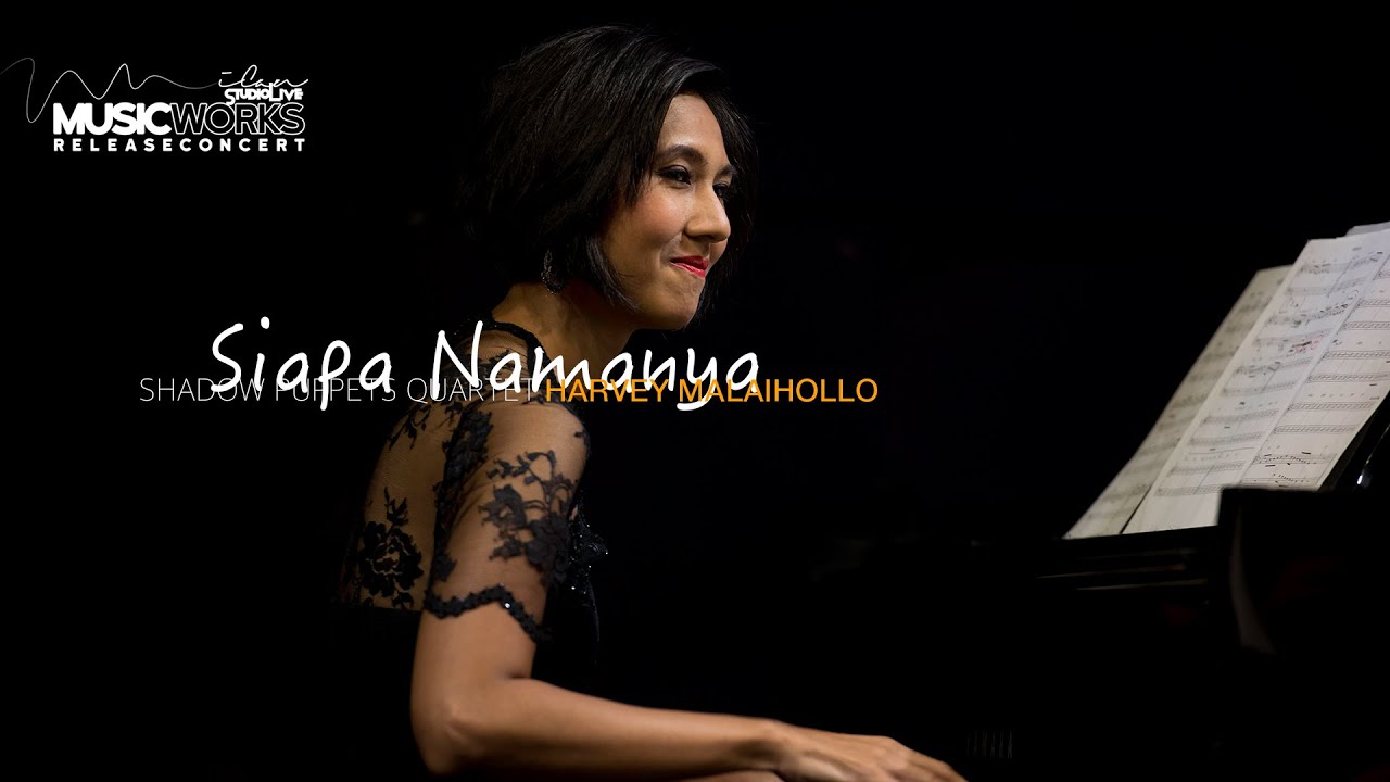 #MusicWorksReleaseConcert - Siapa Namanya - Shadow Puppets & Harvey Malaihollo