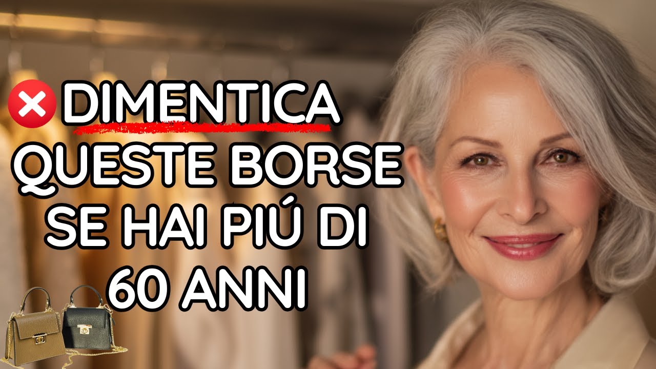10 borse che rovinano il tuo stile a 60+: ecco le alternative.