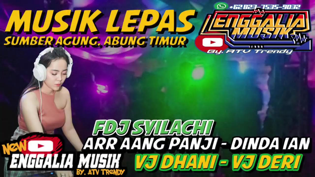 MUSIK LEPAS ENGGALIA MUSIK SUMBER AGUNG. ABUNG TIMUR. FDJ SYILACHI REMIK LAMPUNG TERBARU