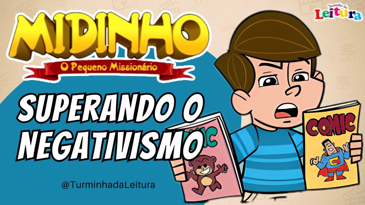 Midinho, O Pequeno Missionário em SUPERANDO O NEGATIVISMO I Turminha da Leitura