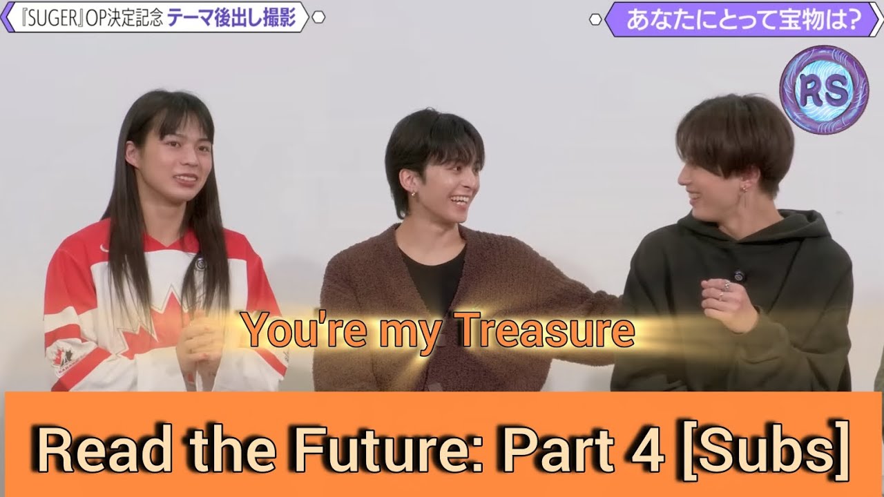 Read the Future Part 4: You're my Treasure~