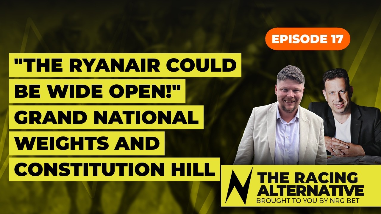 Constitution Hill (finally) runs on the flat | Grand National Weights | Cheltenham Festival Chat