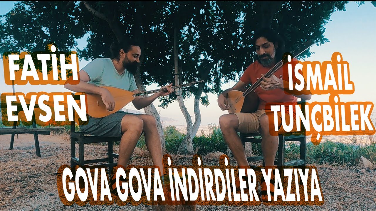 İSMAİL TUNÇBİLEK & FATİH EVSEN│GOVA GOVA İNDİRDİLER YAZIYA (Live Performance)