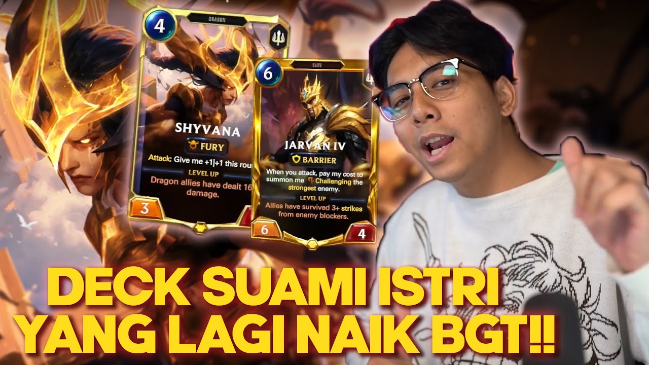 DECK SUAMI ISTRI YANG LAGI NAIK BANGET!! - Legends of Runeterra