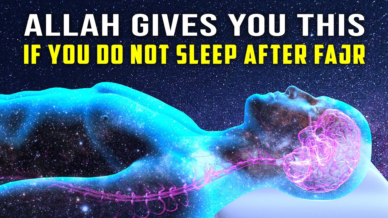 NEVER SLEEP AFTER FAJR, ALLAH GIVES 1 SECRET REWARD