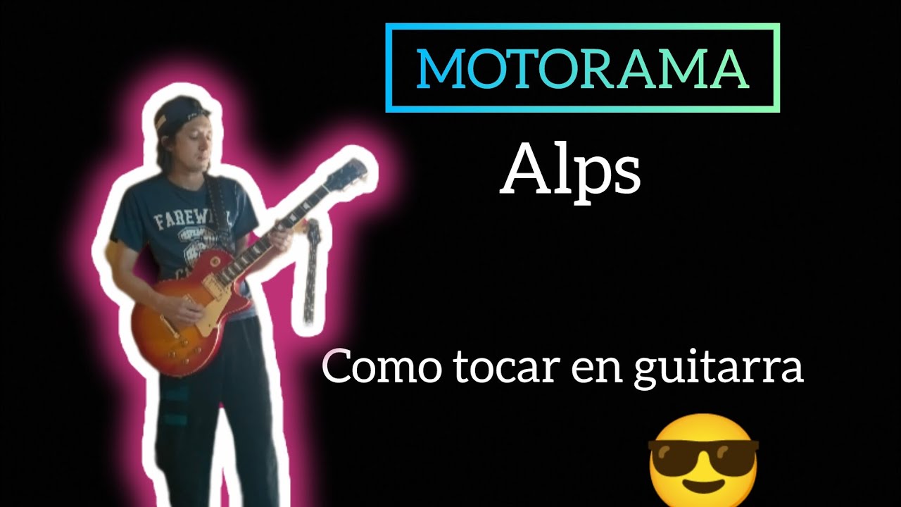 MOTORAMA-  ALPS  COMO TOCAR EN GUITARRA 