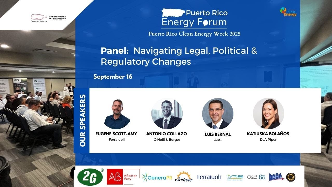 PR Clean Energy Week 2025 - Navigating Legal, Political, & Regulatory Changes