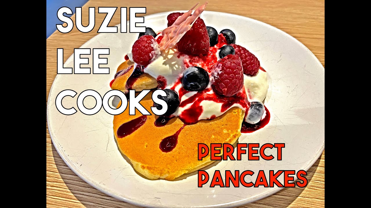 SUZIE'S PERFECT PANCAKES