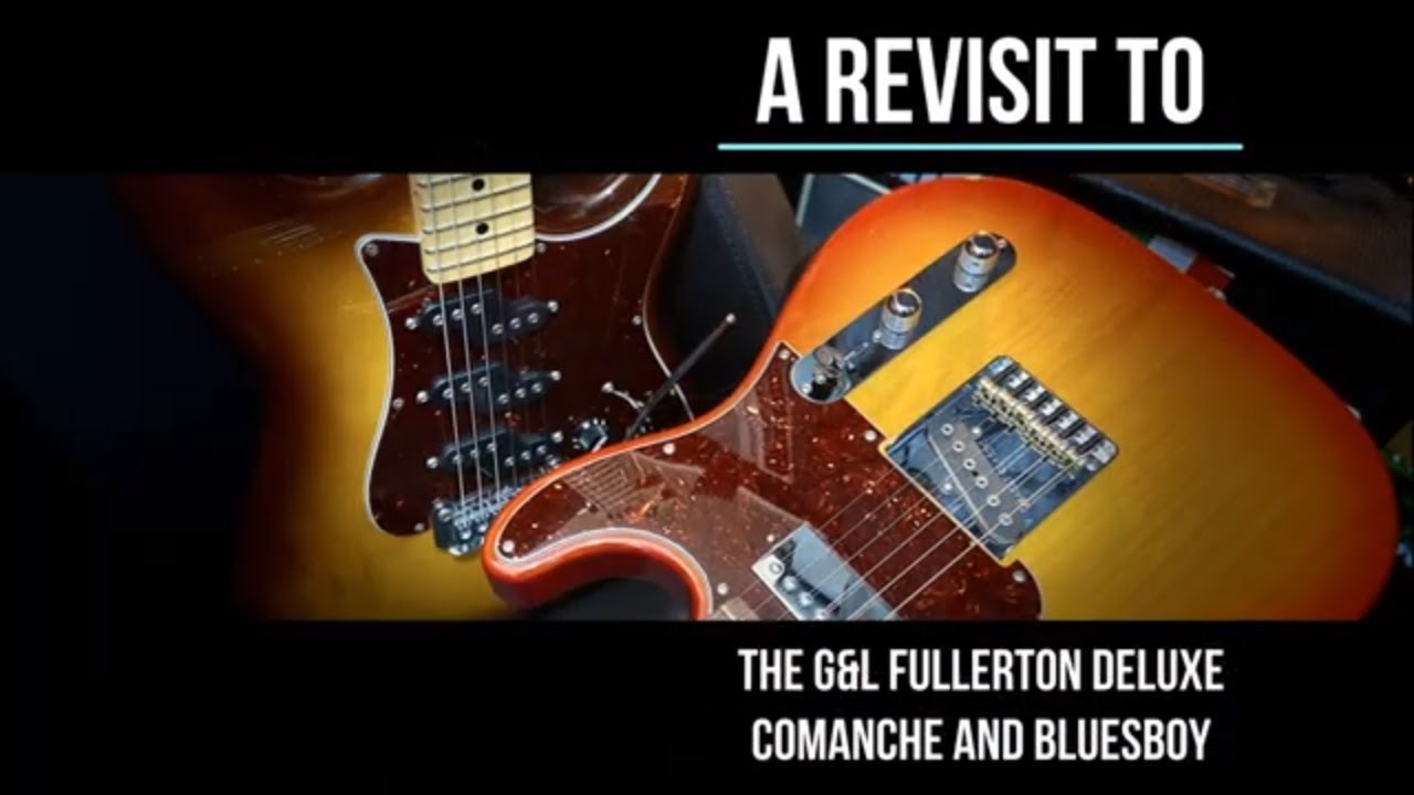 A revisit. The G&L Fullerton Deluxe Comanche and Bluesboy