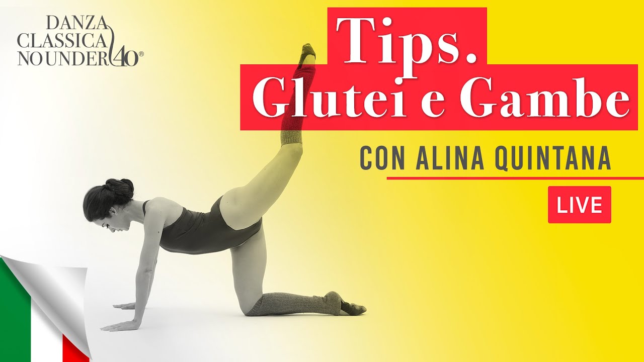 3 Ballet Tips 💥 Gambe e Glutei - Danza Classica No Under 40