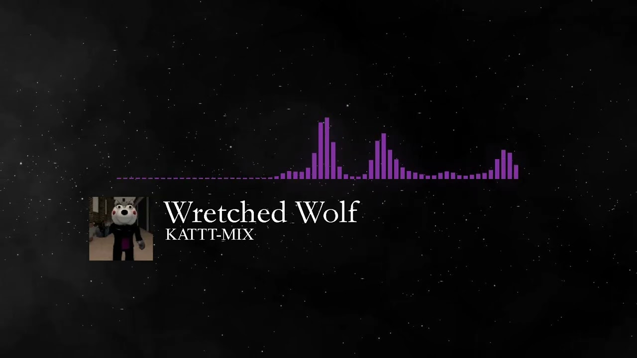 The Wretched Wolf (KATTT-MIX)