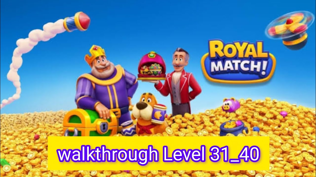 #Royalmatch #walkthrough #Level31_40 #mobilegames