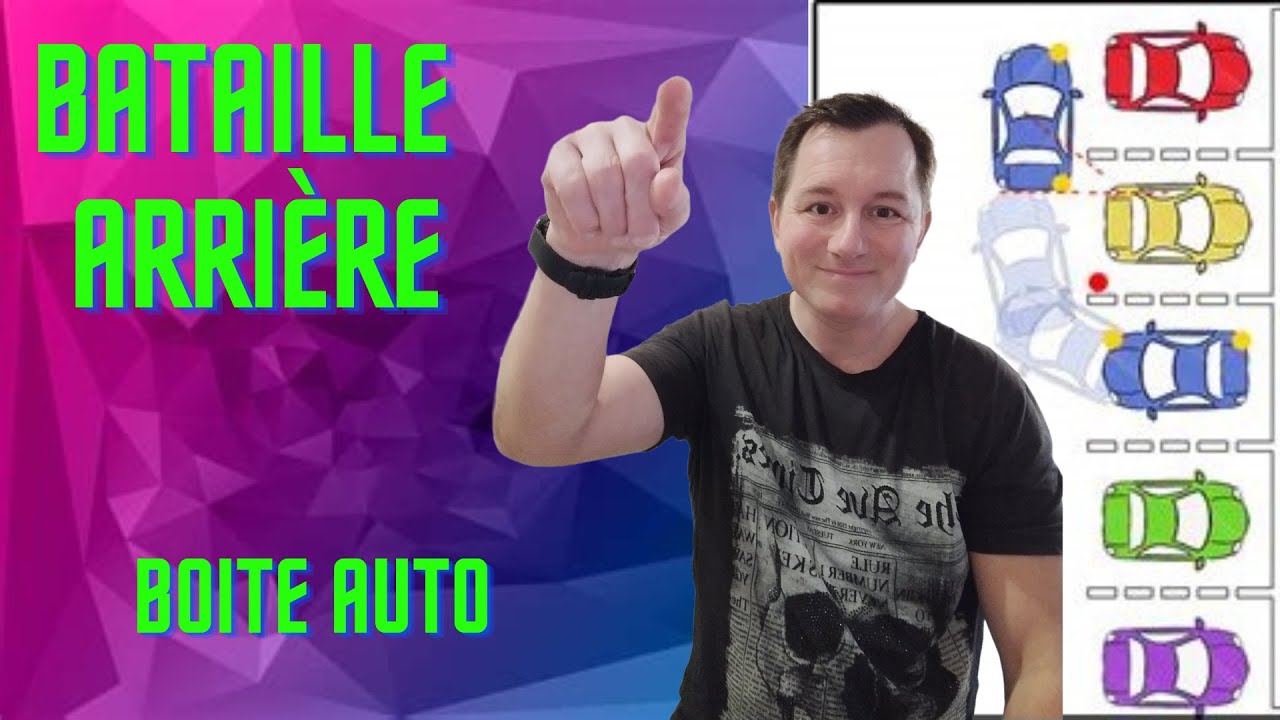 rangement bataille en marche arrière boite automatique #13