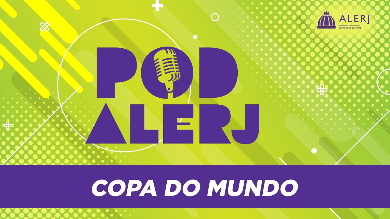 PodAlerj - Copa do Mundo