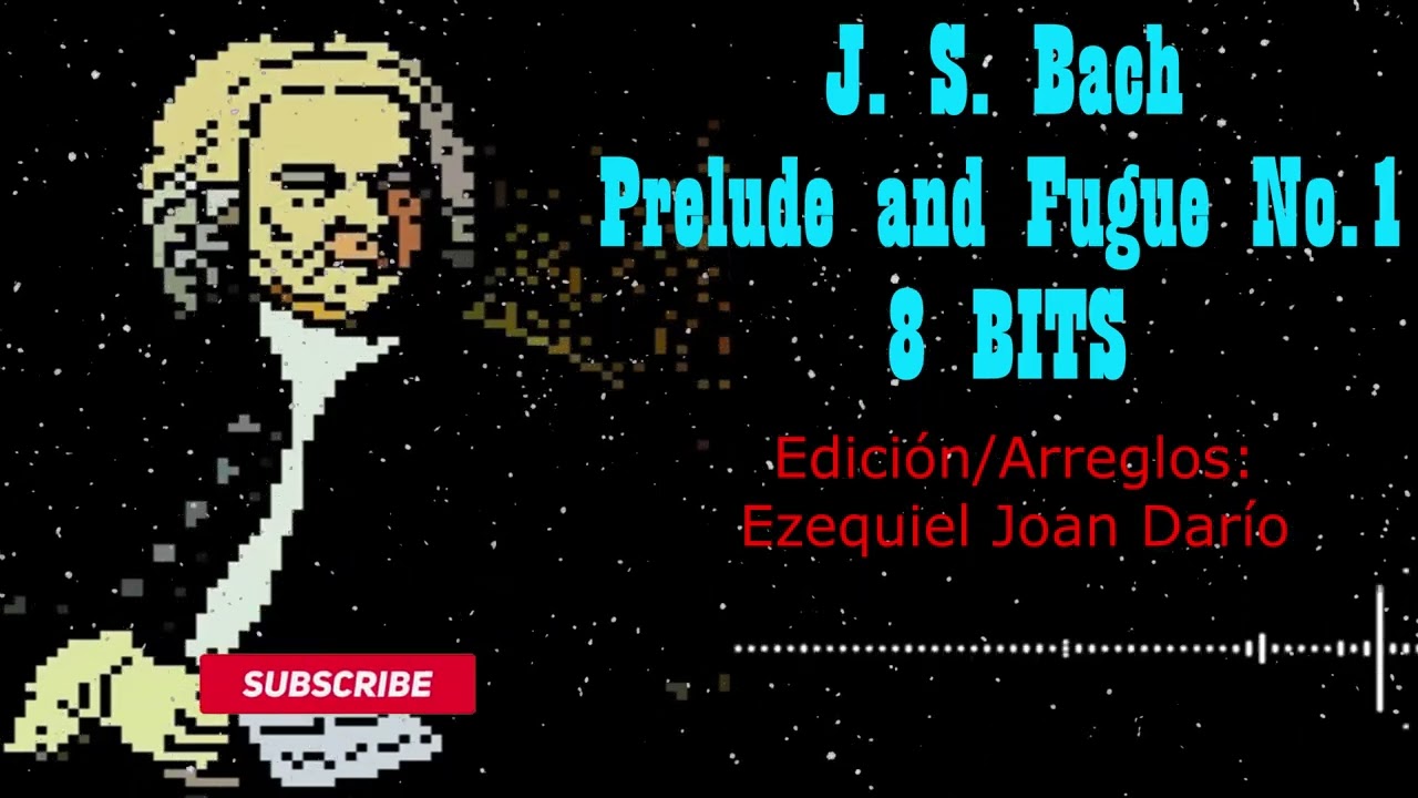 Bach Prelude and Fugue No. 1 in C Major BWV 846 IN 8 BITS