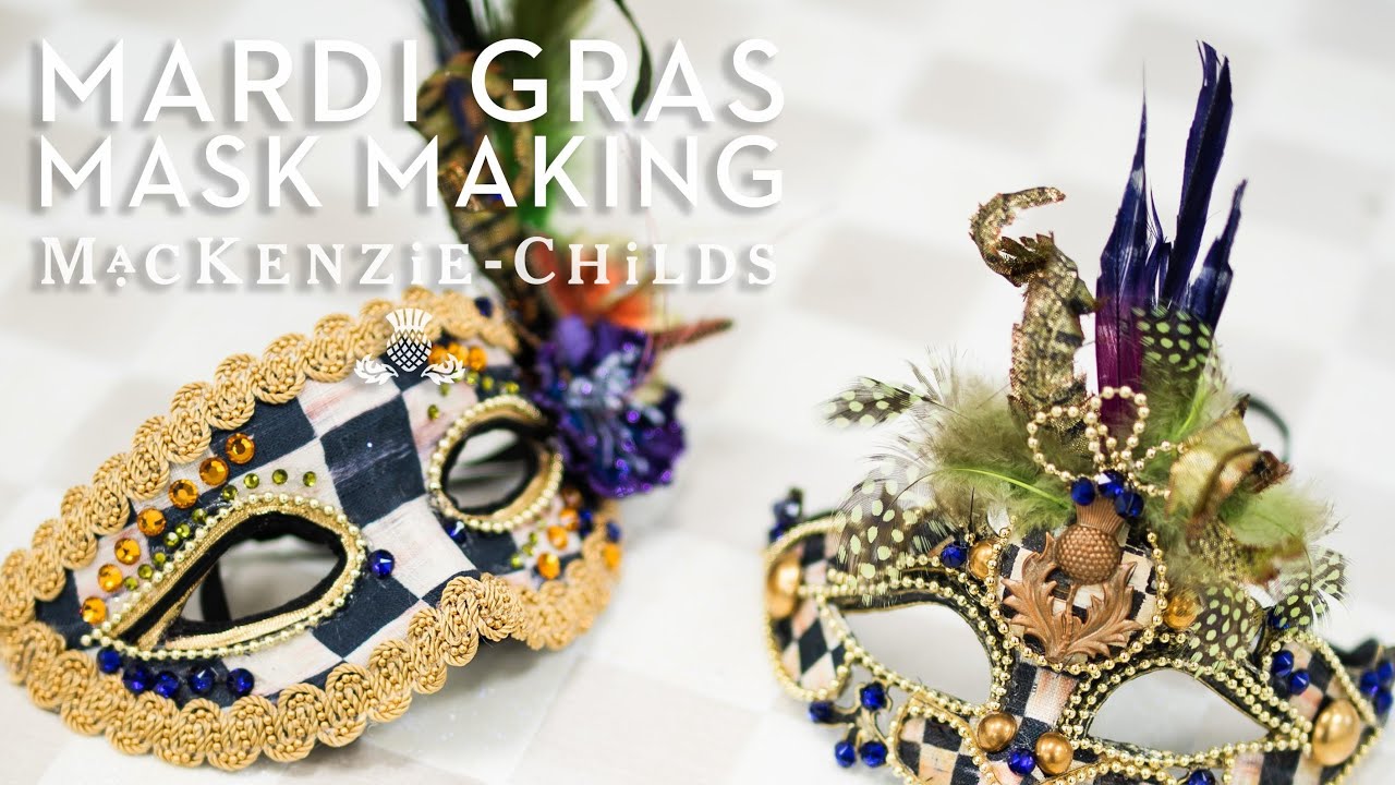 Mardi Gras Masks with MacKenzie-Childs