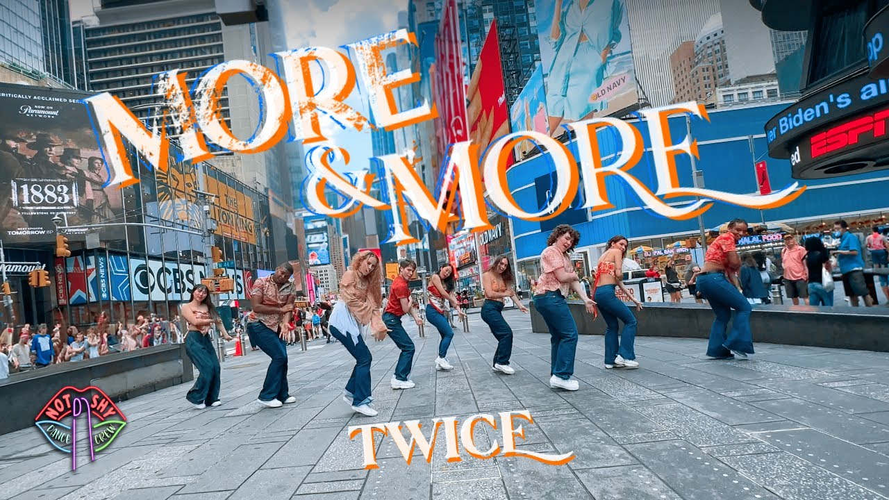 [KPOP IN PUBLIC NYC TIMES SQUARE] TWICE (트와이스) – MORE & MORE Dance Cover by Not Shy Dance Crew